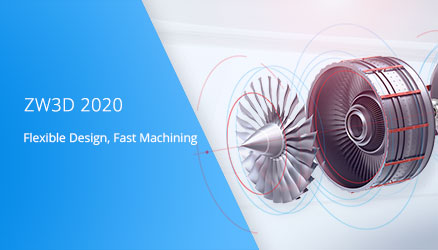 ZW3D 2020: Diseñar y fabricar productos complejos de manera más sencilla
